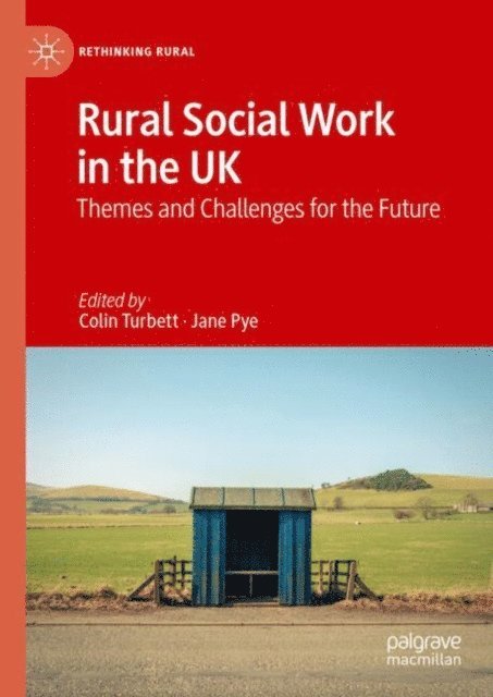 Jane Pye, Colin Turbett - Rural Social Work in the UK, E-bok