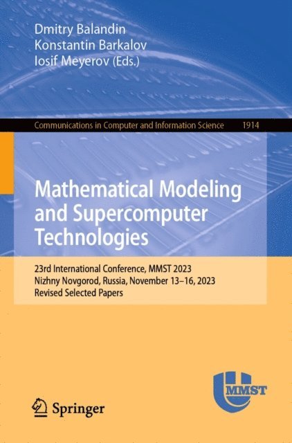 Iosif Meyerov, Konstantin Barkalov, Dmitry Balandin - Mathematical Modeling and Supercomputer Technologies, E-bok