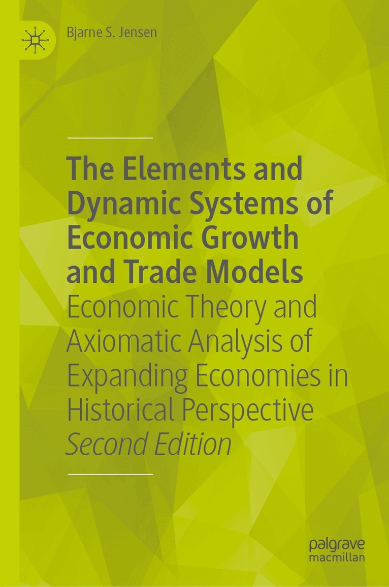 Bjarne S. Jensen - Elements and Dynamic Systems of Economic Growth and Trade Models, Övrigt