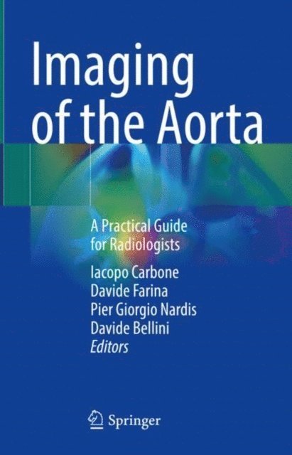 Davide Bellini, Pier Giorgio Nardis, Davide Farina, Iacopo Carbone - Imaging of the Aorta, E-bok