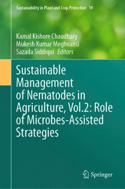 Sazada Siddiqui, Mukesh Kumar Meghvansi, Kamal Kishore Chaudhary - Sustainable Management of Nematodes in Agriculture, Vol.2: Role of Microbes-Assisted Strategies, E-bok