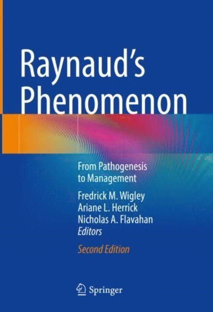 Nicholas A. Flavahan, Ariane L. Herrick, Fredrick M. Wigley - Raynaud's Phenomenon, E-bok