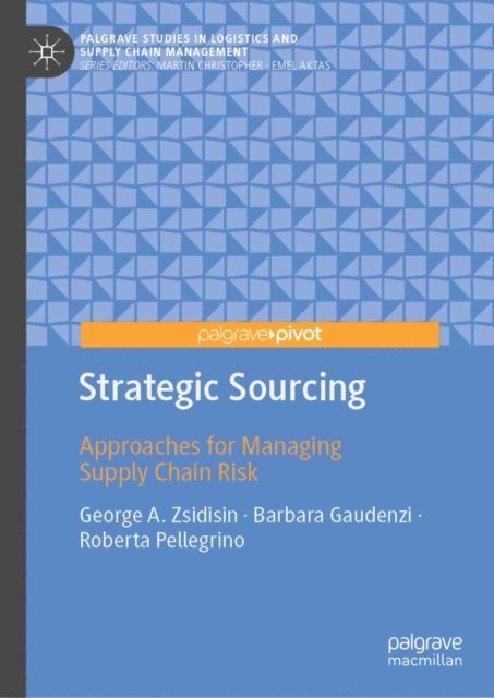 Roberta Pellegrino, Barbara Gaudenzi, George A. Zsidisin - Strategic Sourcing, E-bok