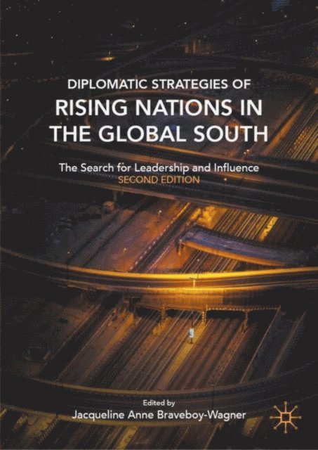 Jacqueline Anne Braveboy-Wagner - Diplomatic Strategies of Rising Nations in the Global South, E-bok