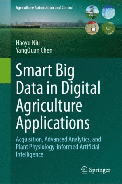 YangQuan Chen, Haoyu Niu - Smart Big Data in Digital Agriculture Applications, E-bok
