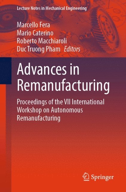 Duc Truong Pham, Roberto Macchiaroli, Mario Caterino, Marcello Fera - Advances in Remanufacturing, E-bok