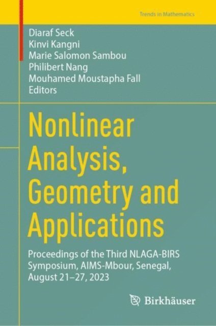 Mouhamed Moustapha Fall, Philibert Nang, Marie  Salomon Sambou, Kinvi Kangni, Diaraf Seck - Nonlinear Analysis, Geometry and Applications, E-bok