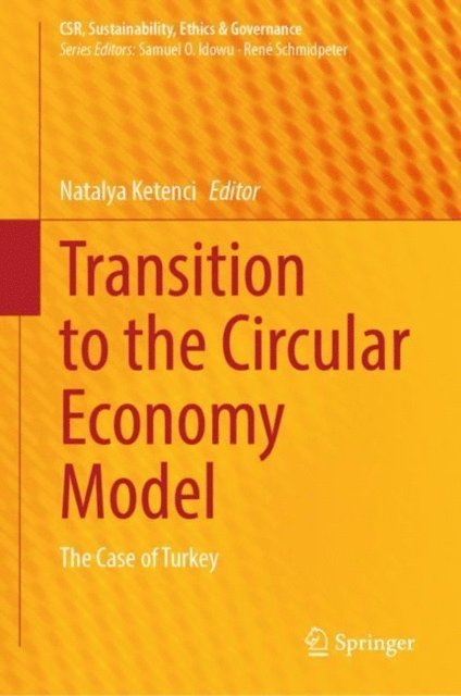 Natalya Ketenci - Transition to the Circular Economy Model, E-bok