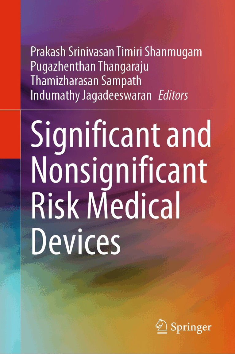 Prakash Srinivasan Timiri Shanmugam, Pugazhenthan Thangaraju, Thamizharasan Sampath, Indumathy Jagadeeswaran - Significant and Nonsignificant Risk Medical Devices, Inbunden. Tillgänglighet: Lägg i varukorg