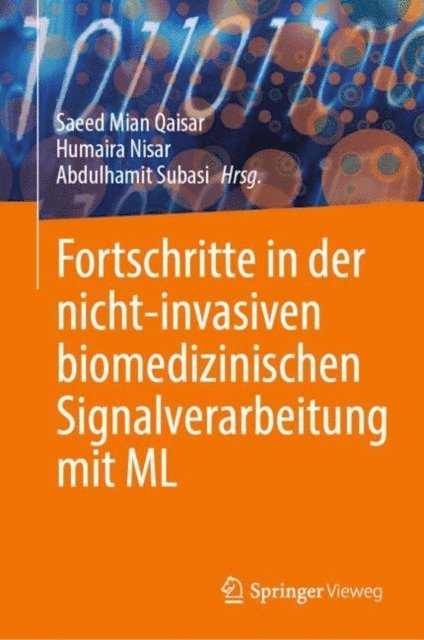Abdulhamit Subasi, Humaira Nisar, Saeed Mian Qaisar - Fortschritte in der nicht-invasiven biomedizinischen Signalverarbeitung mit ML, E-bok