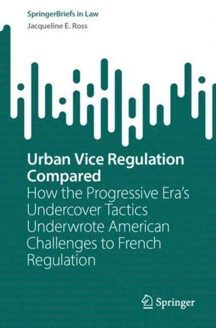Jacqueline E. Ross - Urban Vice Regulation Compared, E-bok