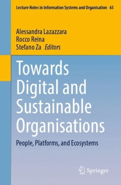 Stefano Za, Rocco Reina, Alessandra Lazazzara - Towards Digital and Sustainable Organisations, E-bok