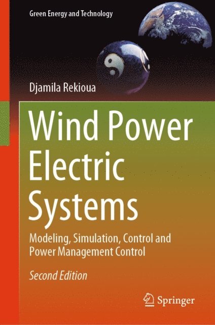 Djamila Rekioua - Wind Power Electric Systems, E-bok