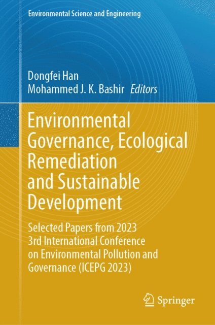 Mohammed J. K. Bashir, Dongfei Han - Environmental Governance, Ecological Remediation and Sustainable Development, E-bok