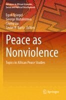 Egon Spiegel, George Mutalemwa, Cheng Liu, Lester R. Kurtz - Peace as Nonviolence, Häftad