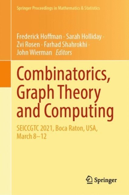 John Wierman, Farhad Shahrokhi, Zvi Rosen, Sarah Holliday, Frederick Hoffman - Combinatorics, Graph Theory and Computing, E-bok. Tillgänglighet: Lägg i varukorg