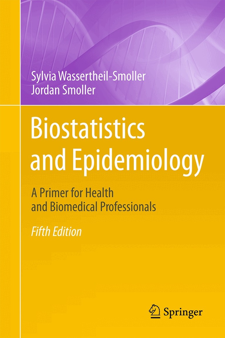 Sylvia Wassertheil-Smoller, Jordan Smoller - Biostatistics and Epidemiology, Inbunden. Tillgänglighet: Lägg i varukorg