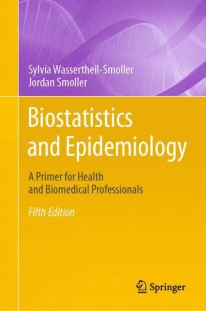 Jordan Smoller, Sylvia Wassertheil-Smoller - Biostatistics and Epidemiology, E-bok. Tillgänglighet: Lägg i varukorg