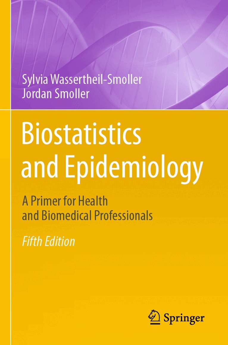 Sylvia Wassertheil-Smoller, Jordan Smoller - Biostatistics and Epidemiology, Häftad. Tillgänglighet: Lägg i varukorg