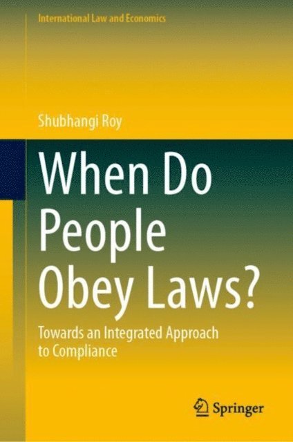 Shubhangi Roy - When Do People Obey Laws?, E-bok