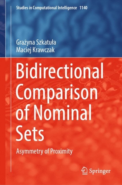 Maciej Krawczak, Grazyna Szkatula - Bidirectional Comparison of Nominal Sets, E-bok