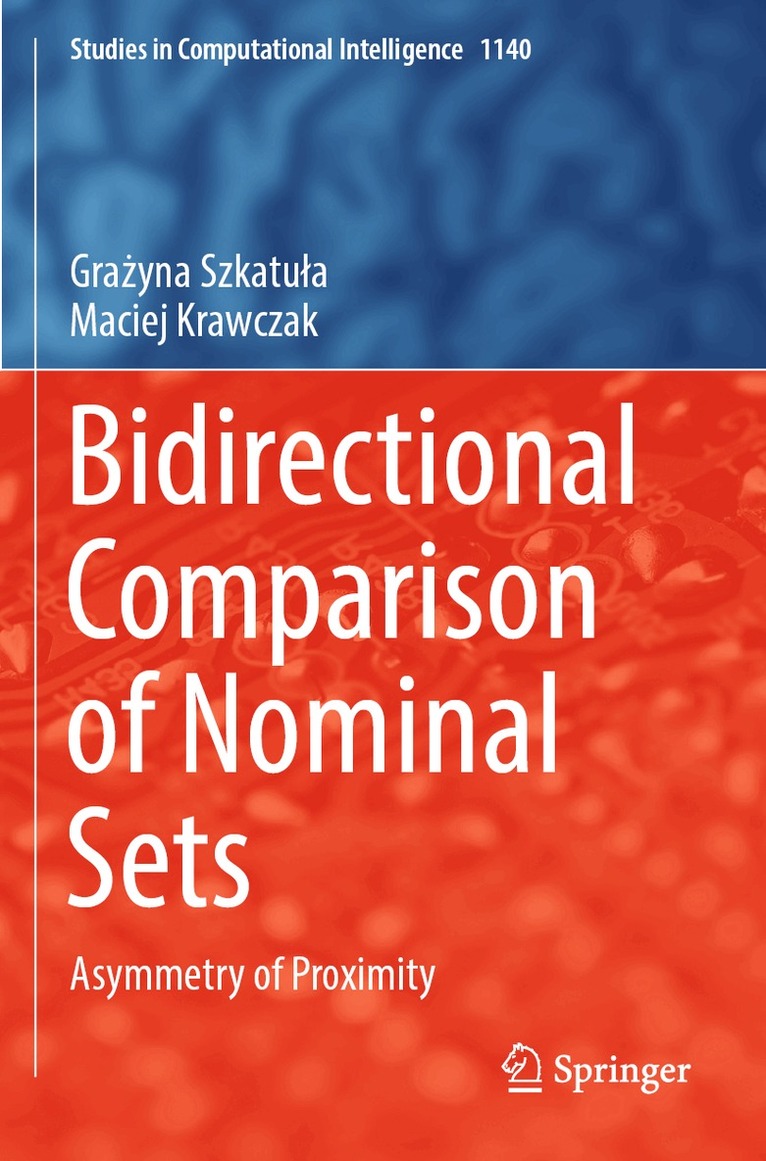 Grażyna Szkatuła, Maciej Krawczak - Bidirectional Comparison of Nominal Sets, Häftad