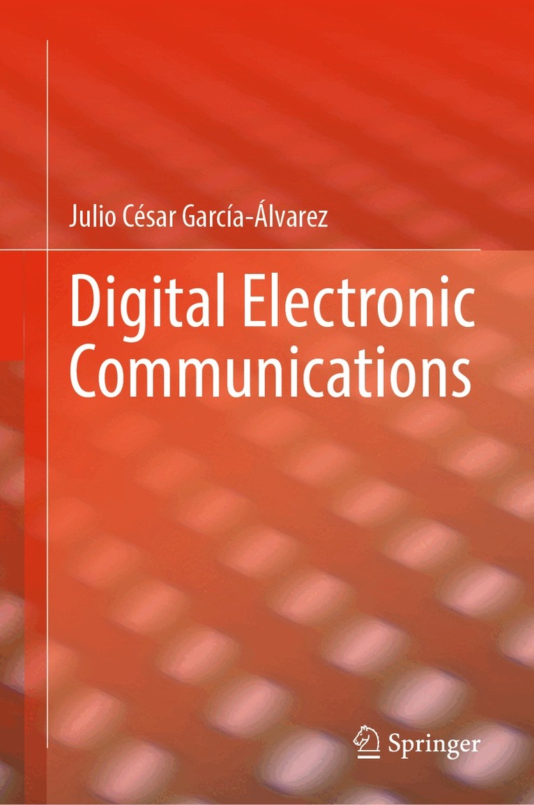 Julio César García-Álvarez - Digital Electronic Communications, Inbunden