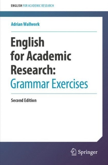 Adrian Wallwork - English for Academic Research: Grammar Exercises, E-bok
