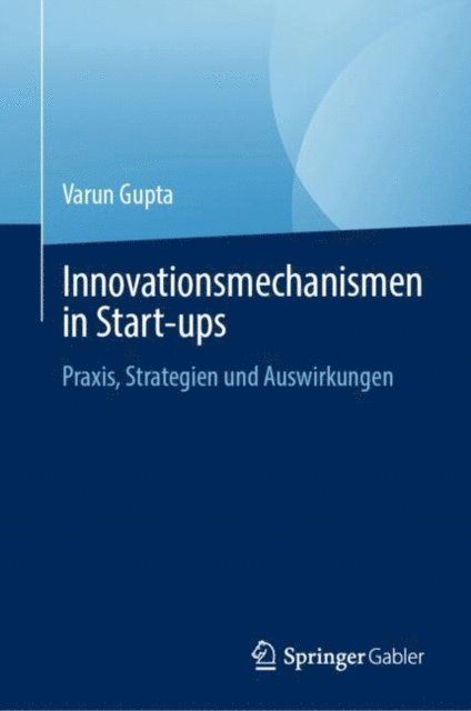 Varun Gupta - Innovationsmechanismen in Start-ups, E-bok