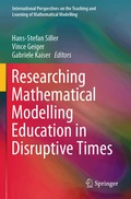 Researching Mathematical Modelling Education in Disruptive Times