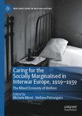 Caring for the Socially Marginalised in Interwar Europe, 1919-1939