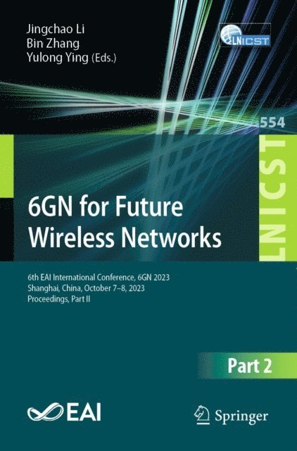 Yulong Ying, Bin Zhang, Jingchao Li - 6GN for Future Wireless Networks, E-bok