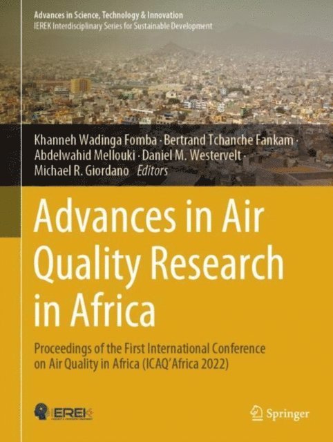 Michael R. Giordano, Daniel M. Westervelt, Abdelwahid Mellouki, Bertrand Tchanche Fankam, Khanneh Wadinga Fomba - Advances in Air Quality Research in Africa, E-bok