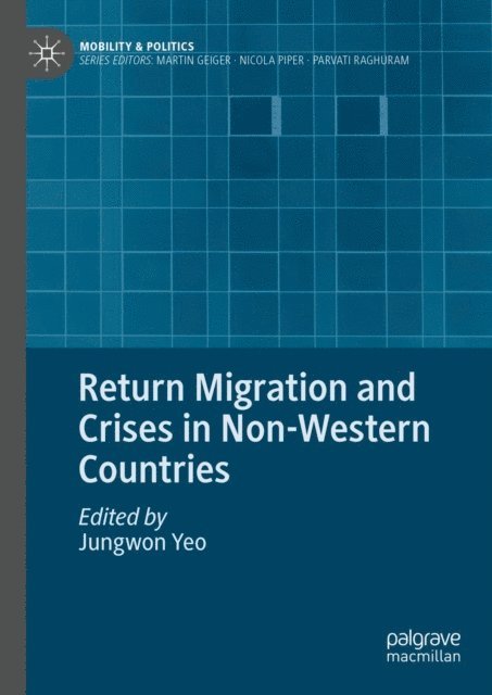 Jungwon Yeo - Return Migration and Crises in Non-Western Countries, E-bok