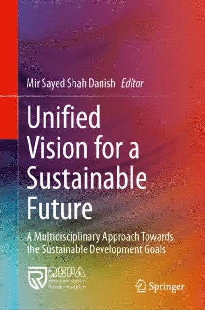 Mir Sayed Shah Danish - Unified Vision for a Sustainable Future, E-bok