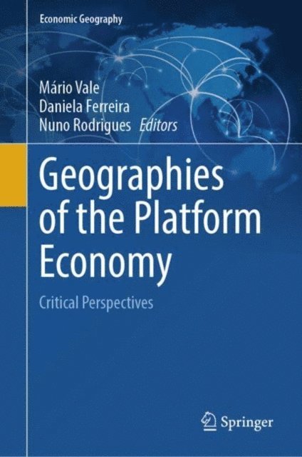 Nuno Rodrigues, Daniela Ferreira, Mario Vale - Geographies of the Platform Economy, E-bok