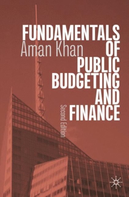 Aman Khan - Fundamentals of Public Budgeting and Finance, E-bok