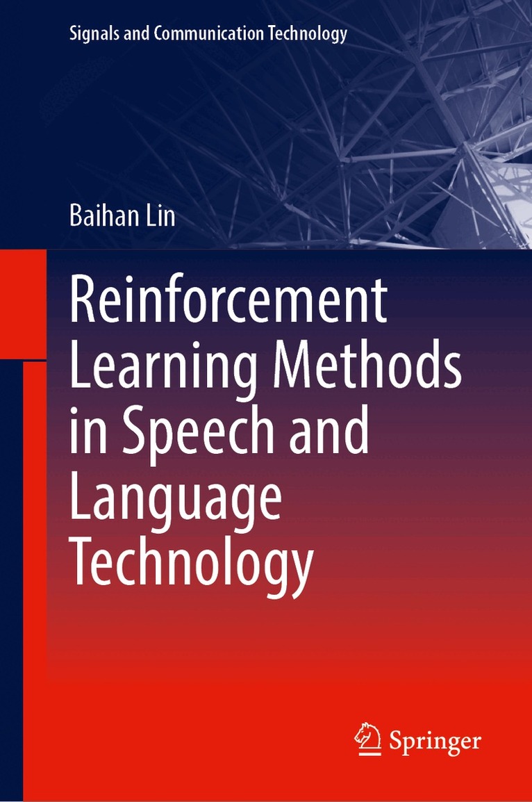 Baihan Lin - Reinforcement Learning Methods in Speech and Language Technology, Inbunden. Tillgänglighet: Lägg i varukorg