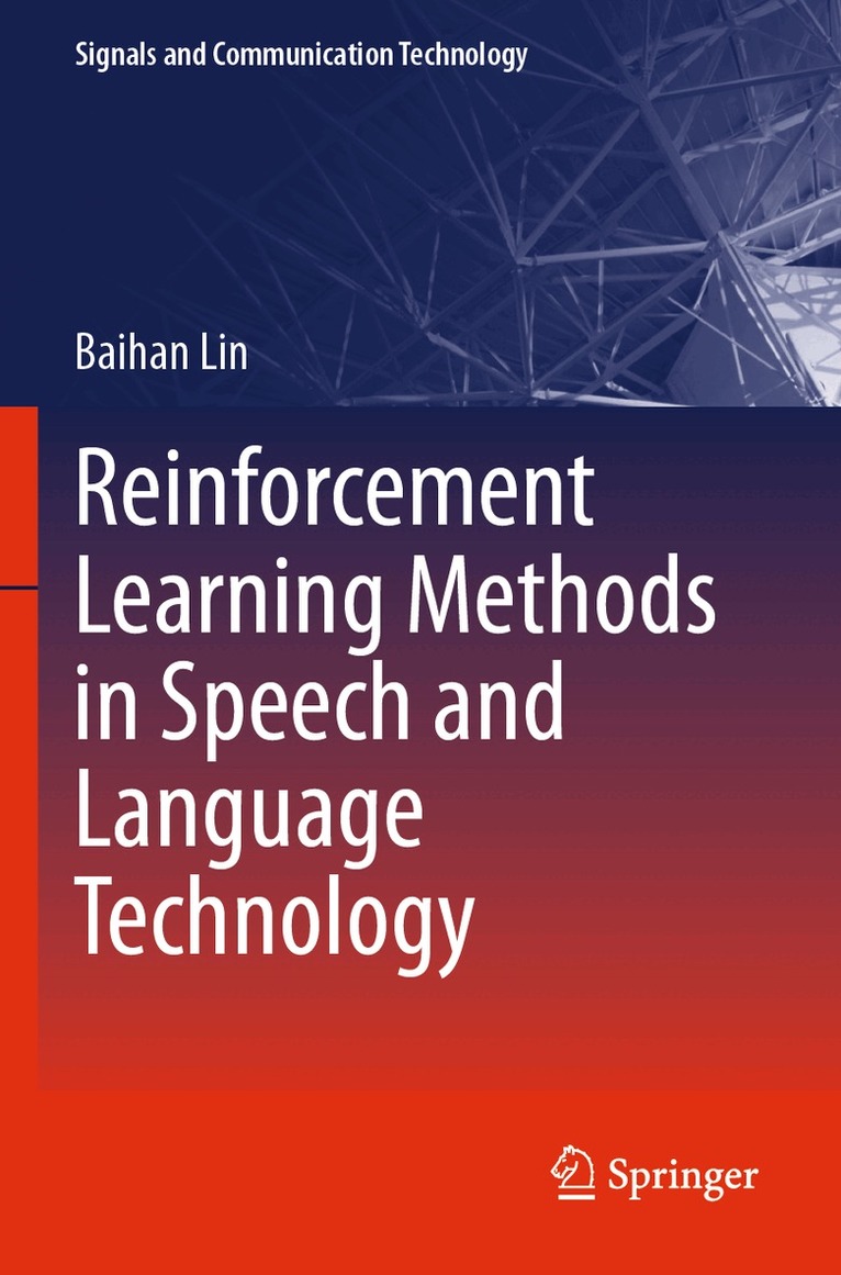 Baihan Lin - Reinforcement Learning Methods in Speech and Language Technology, Häftad. Tillgänglighet: Lägg i varukorg