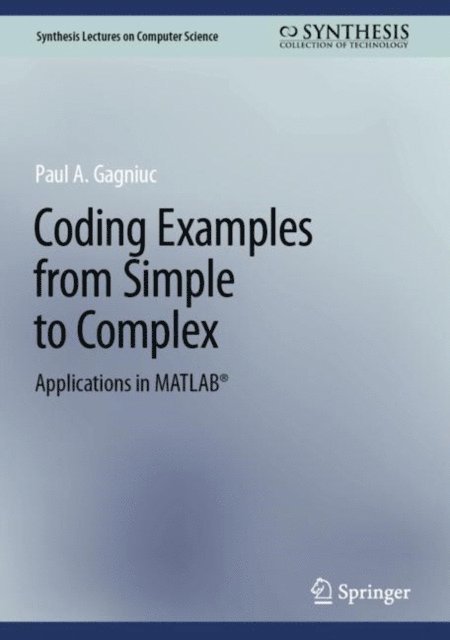 Paul A. Gagniuc - Coding Examples from Simple to Complex, E-bok
