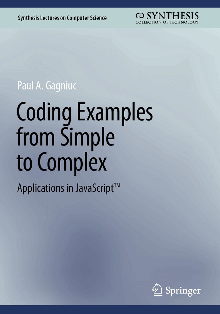 Paul A. Gagniuc - Coding Examples from Simple to Complex, Inbunden