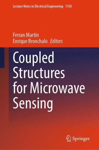 Enrique Bronchalo, Ferran Martin - Coupled Structures for Microwave Sensing, E-bok