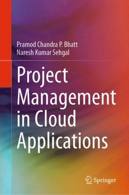 Naresh Kumar Sehgal, Pramod Chandra P. Bhatt - Project Management in Cloud Applications, E-bok