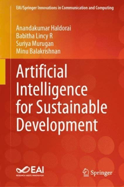 Minu Balakrishnan, Suriya Murugan, Babitha Lincy R, Anandakumar Haldorai - Artificial Intelligence for Sustainable Development, E-bok