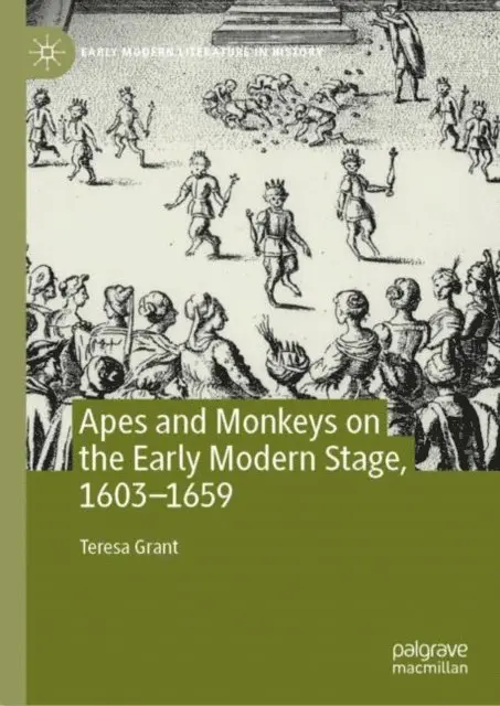 Teresa Grant - Apes and Monkeys on the Early Modern Stage, 1603-1659, E-bok. Tillgänglighet: Lägg i varukorg