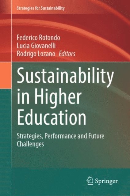 Rodrigo Lozano, Lucia Giovanelli, Federico Rotondo - Sustainability in Higher Education, E-bok