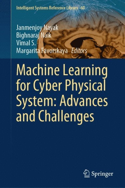 Margarita Favorskaya, Vimal S, Bighnaraj Naik, Janmenjoy Nayak - Machine Learning for Cyber Physical System: Advances and Challenges, E-bok