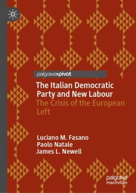 James L. Newell, Paolo Natale, Luciano M. Fasano - Italian Democratic Party and New Labour, E-bok