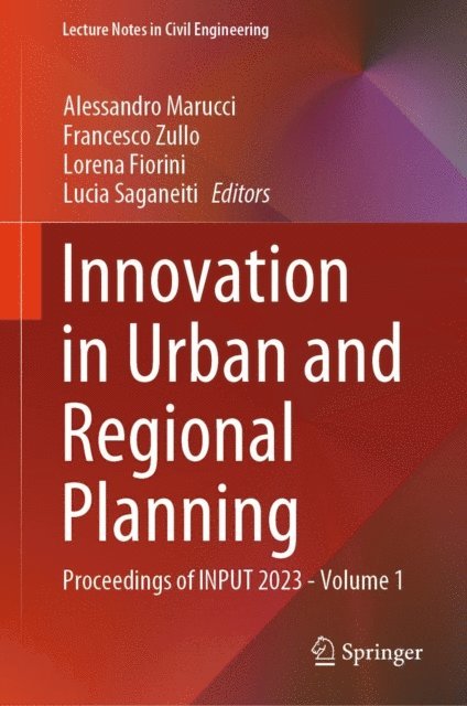 Lucia Saganeiti, Lorena Fiorini, Francesco Zullo, Alessandro Marucci - Innovation in Urban and Regional Planning, E-bok