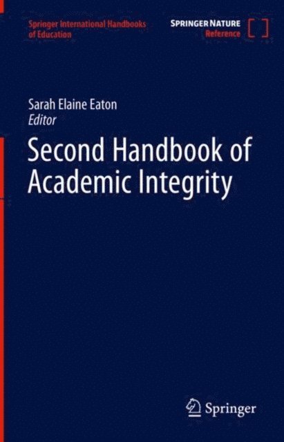 Sarah Elaine Eaton - Second Handbook of Academic Integrity, E-bok